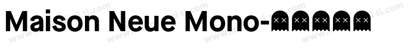Maison Neue Mono字体转换